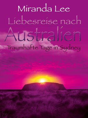 cover image of Liebesreise nach Australien--Traumhafte Tage in Sydney